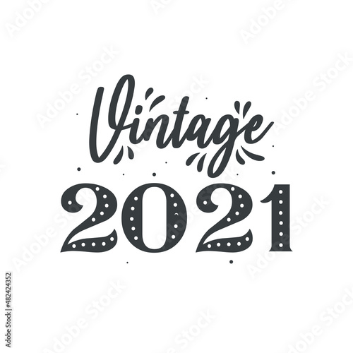 Born in 2021 Vintage Retro Birthday, Vintage 2021