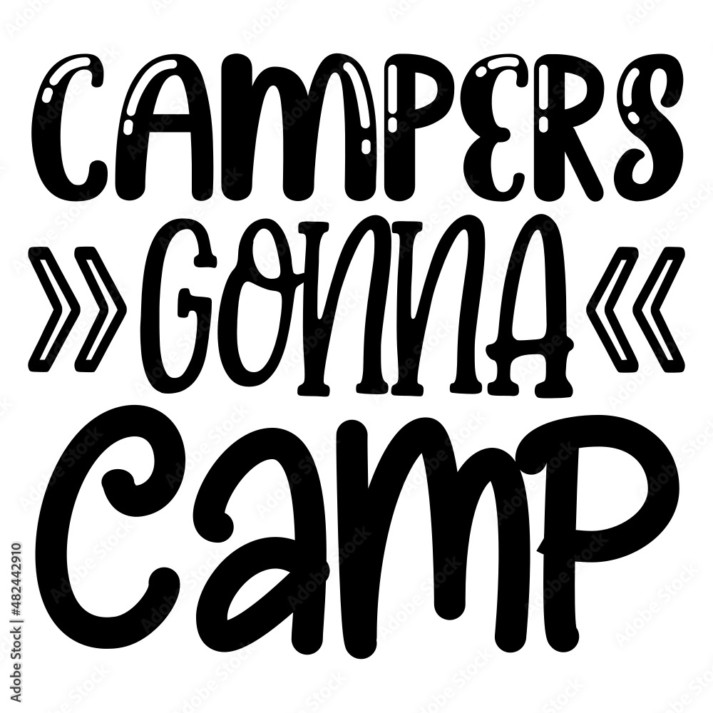 Campers Gonna Camp svg