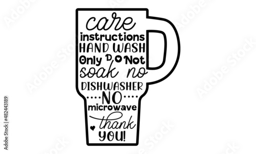 care instructions hand wash only do not soak no dishwasher no microwave thank you! copy, Lovely and caring illustration, vector logo take care of yourself, festival poster 