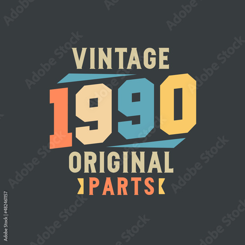 Vintage 1990 Original Parts. 1990 Vintage Retro Birthday