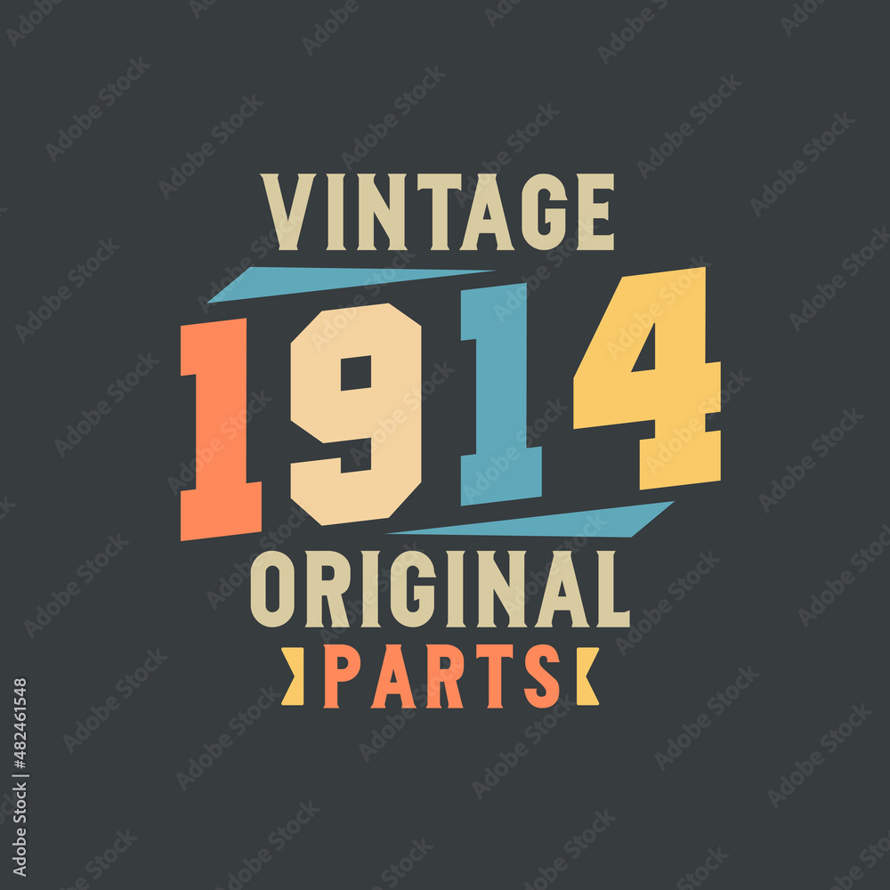 Obraz premium Vintage 1914 Original Parts. 1914 Vintage Retro Birthday