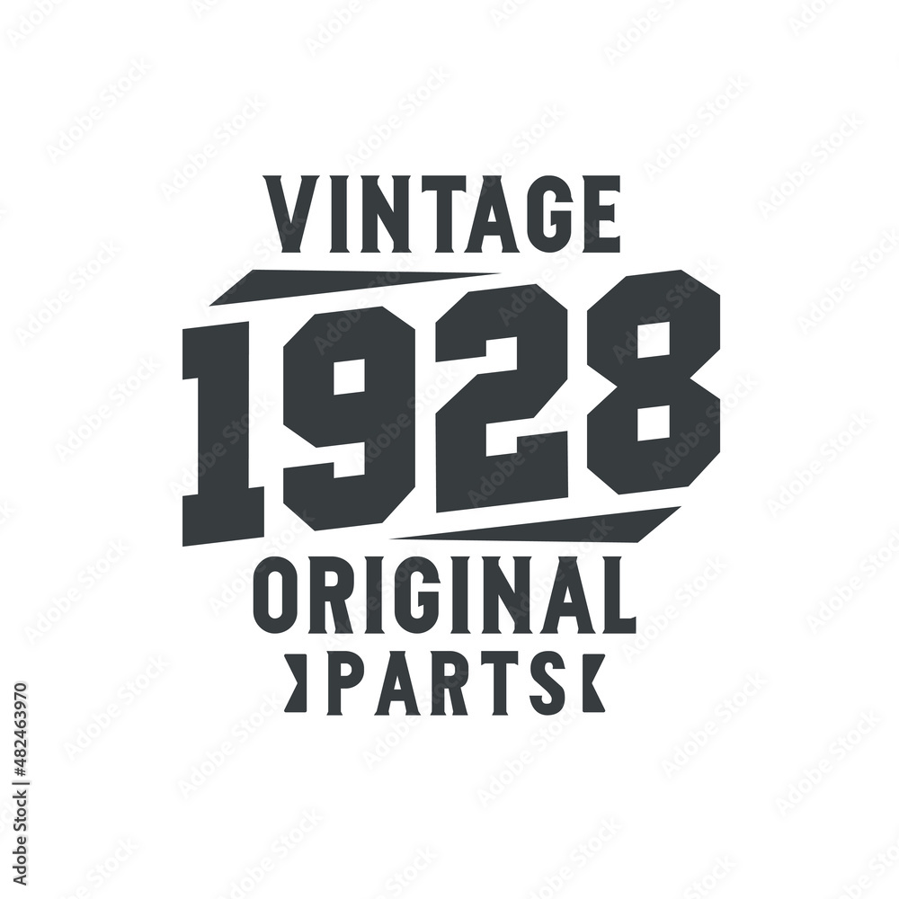 Obraz premium Born in 1928 Vintage Retro Birthday, Vintage 1928 Original Parts