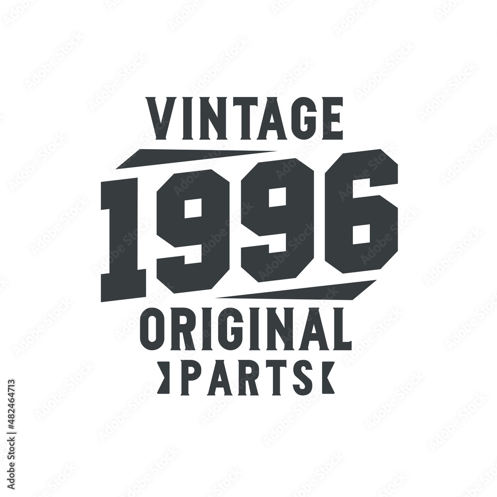 Obraz premium Born in 1996 Vintage Retro Birthday, Vintage 1996 Original Parts