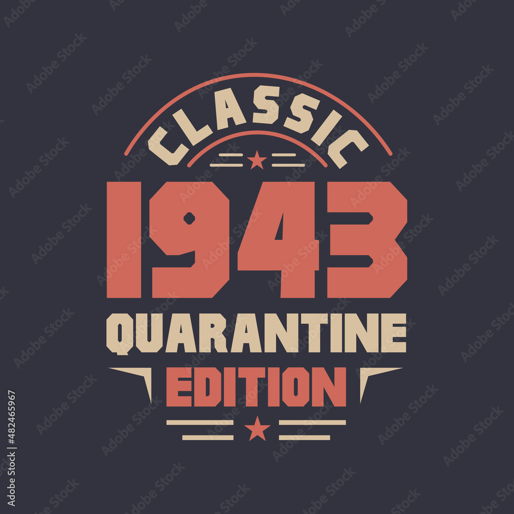 Classic 1943 Quarantine Edition. 1943 Vintage Retro Birthday
