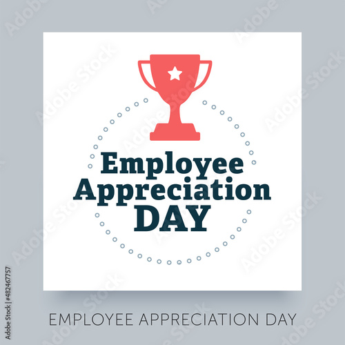 Employee Appreciation Day. Vector lettering text. Concept calligraphic design template.