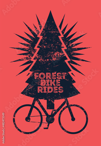Forest bike rides. Eco tourism conceptual typographical vintage grunge style poster. Retro vector illustration.