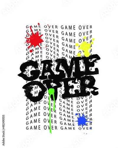 Game over grunge slogan text with graffiti art style elements. Vector illustration design for fashion graphics, t shirt prints etc.