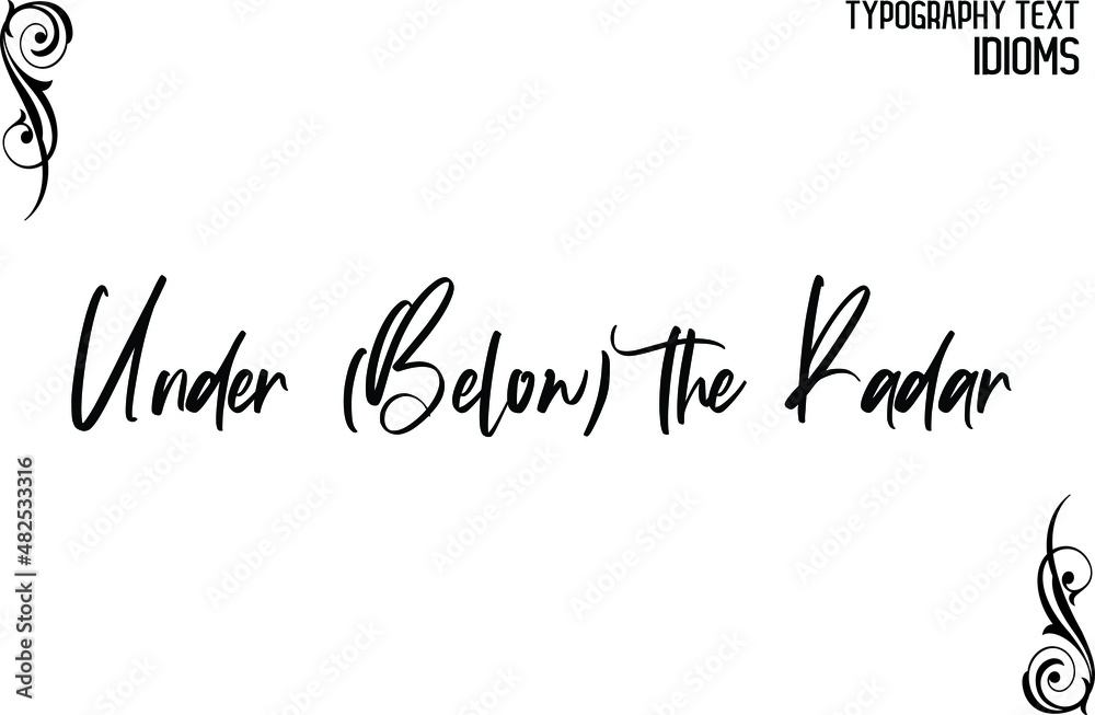 Under (Below) Beautiful Cursive Hand Written Calligraphy Text idiom Under (Below) Beautiful Cursive Hand Written Calligraphy Text idiom