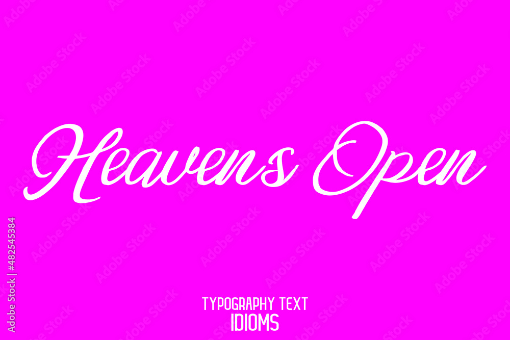 Heavens Open Stylish Hand Written Typography Text  idiom on Pink Background