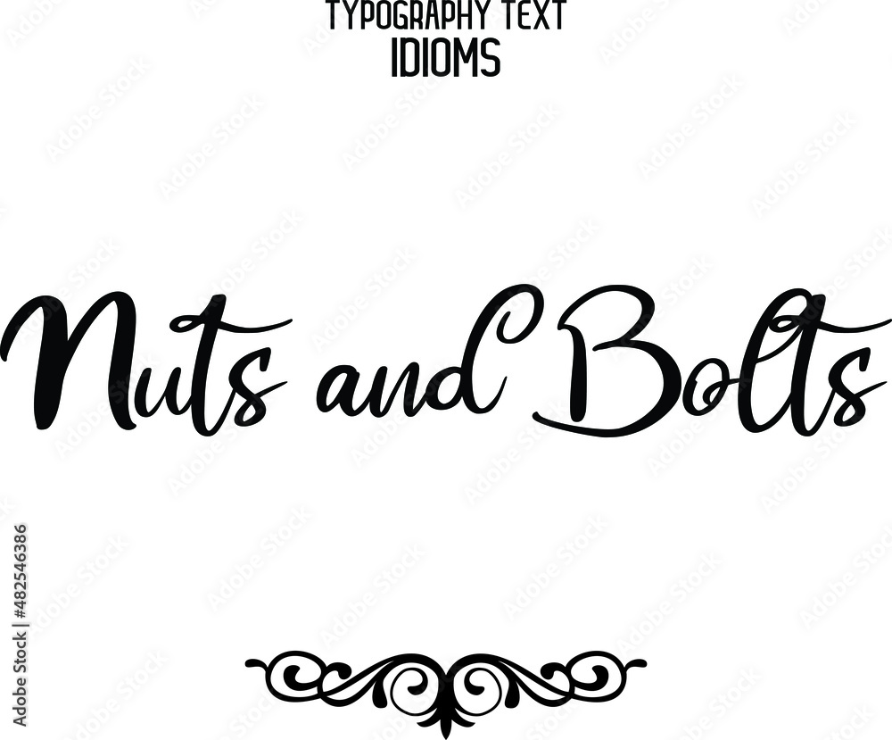 Nuts and Bolts Beautiful Cursive Hand Written Alphabetical Text idiom Nuts and Bolts Beautiful Cursive Hand Written Alphabetical Text idiom