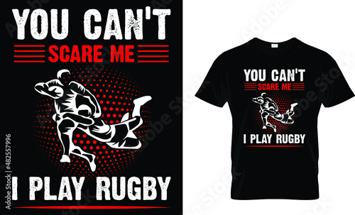 Obraz na plátně You can't scare me I play rugby - Rugby T-shirt Design