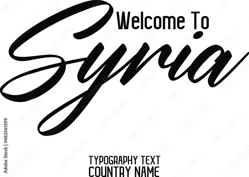 Obraz premium Welcome To Syria Country Name Text Typography Design