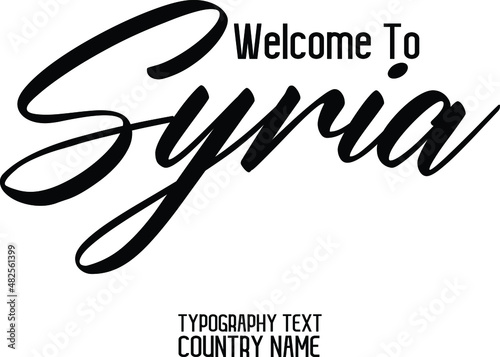 Welcome To Syria Country Name Text Typography Design