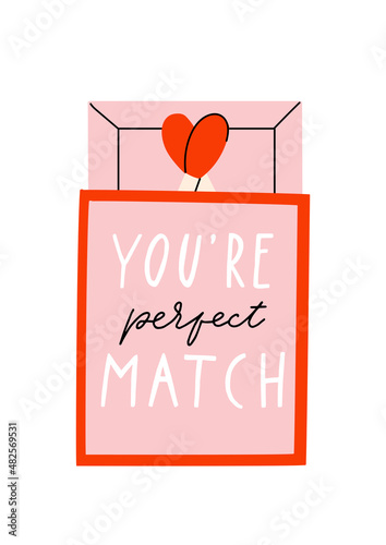 You're perfect match concept- couple match in the box. Stylish Valentine's day greeting card, poster in pink and red colors. Fun and cool design. Hand drawn doodle cartoon style.