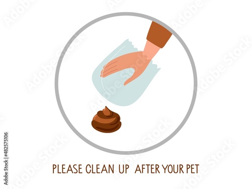 Round Please Clean up after your dog sing. Human hand in transparent bag going to remove pet waste. Social responsibility. Animal excrement. Flat cartoon vector illustration isolated on white.