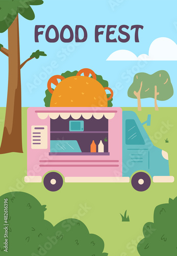 Food truck selling burgers on summer food festival, poster template - flat vector illustration.