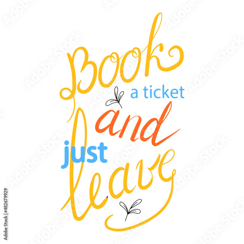 Summer lettering. Bright phrases about summer vacation and recreation. Vector illustration isolated on white background.