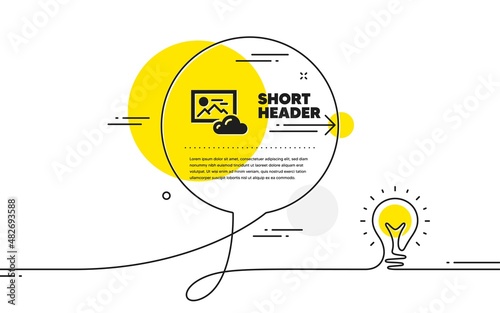 Photo cloud simple icon. Continuous line idea chat bubble banner. Images cloud data sign. Picture placeholder symbol. Photo cloud icon in chat message. Talk comment light bulb background. Vector