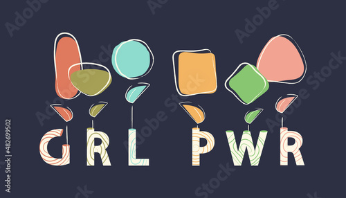 International Women's Day. Feminism concept. Lettering girl power and colorful abstract flowers. Trendy cartoon template for print design, cards, posters, flyers. Vector illustration