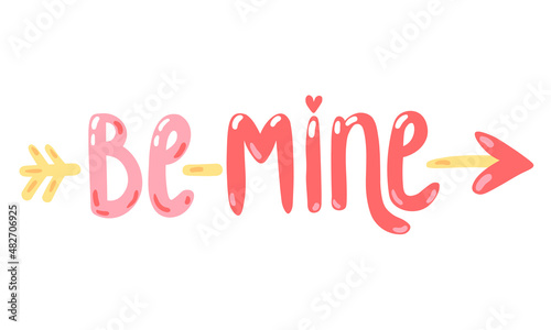 Cute lettering be mine. Romantic lettering for Valentine's Day