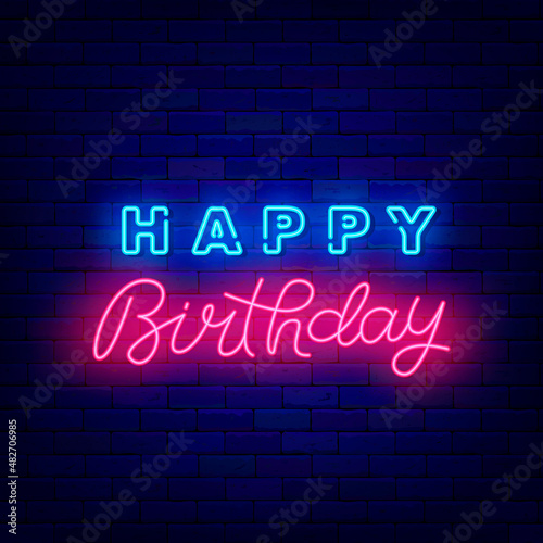Happy Birthday neon lettering. Shiny greeting card with calligraphy text. Light effect banner. Vector stock illustration