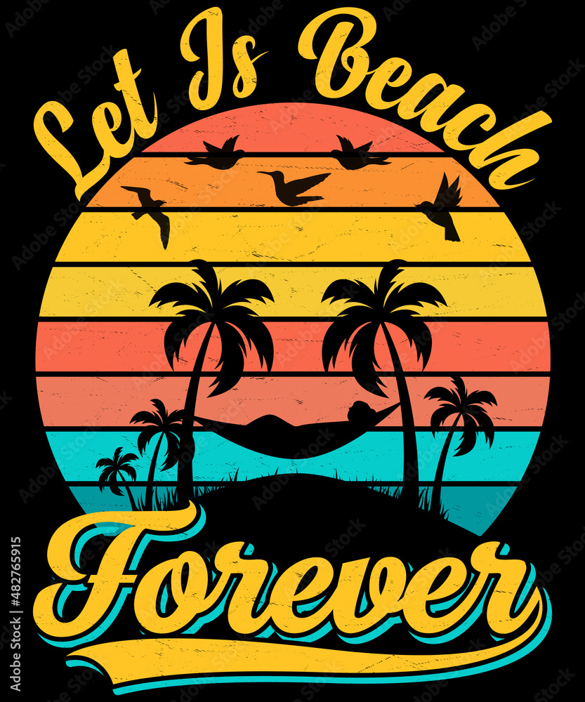 let is beach forever T-shirt design