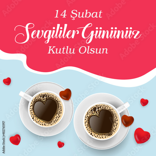 Happy Valentine's Day vector image. Turkish language '14 subat Sevgililer gununuz kutlu olsun"