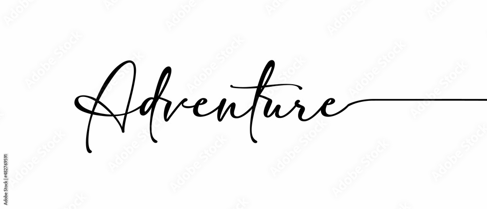 ADVENTURE - Continuous one line calligraphy with Single word quotes. Minimalistic handwriting with white background.