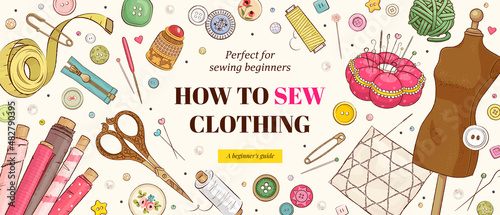 Sewing course for beginners banner template. Hand drawn illustration of sewing tools
 photo