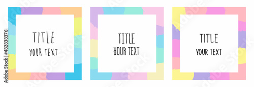 Set of multicolored frames for text. Colorful summer frames in the shape of a square. Perfect design for headline, logo, poster, stories in social media and banner. Vector illustration. Gradient
