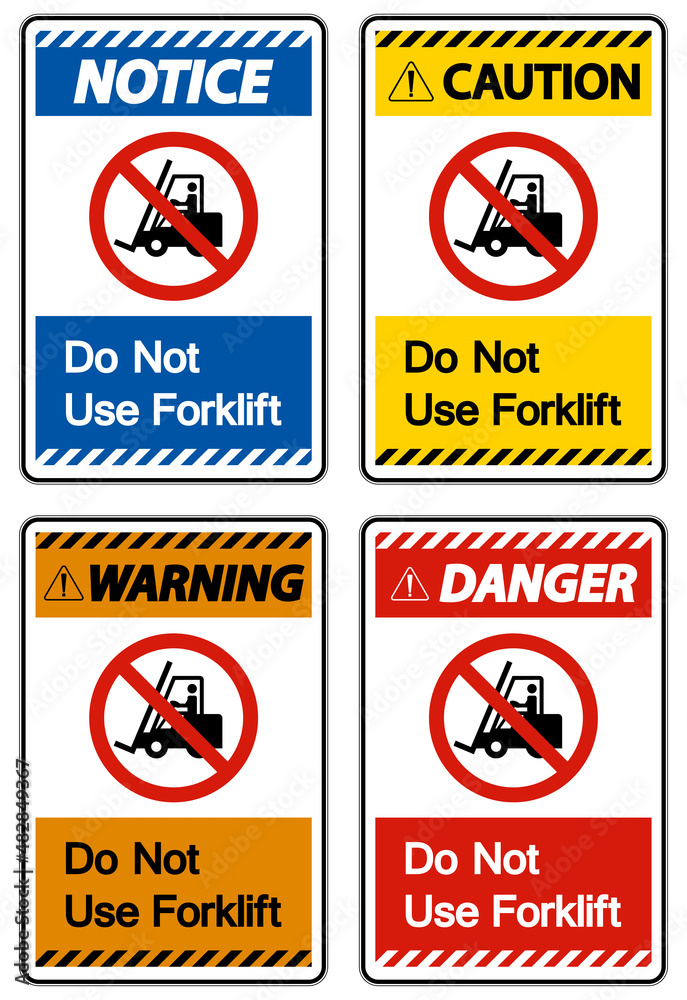 Do Not Use Forklift Sign On White Background Do Not Use Forklift Sign On White Background
