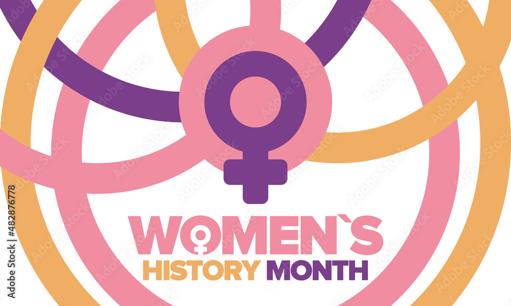 Women's History Month in March. Women's rights and Equality. Girl power in world. Female symbol in vector. Celebrated annually to mark women’s contribution to history. Poster, postcard, illustration Women's History Month in March. Women's rights and Equality. Girl power in world. Female symbol in vector. Celebrated annually to mark women’s contribution to history. Poster, postcard, illustration