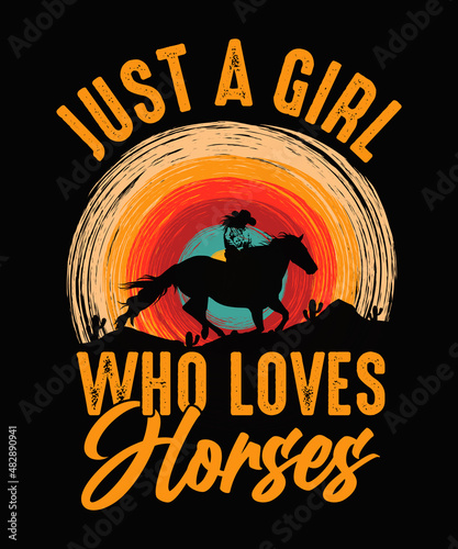 Just a girl who love horses Vintage Horse T-shirt Design 