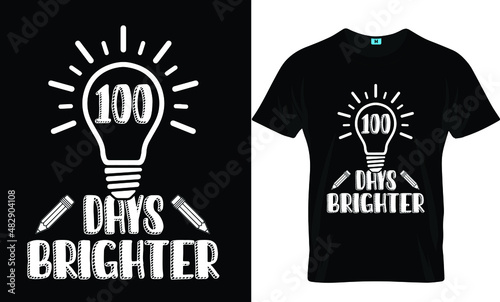 100 days brighter t-shirt design and template photo
