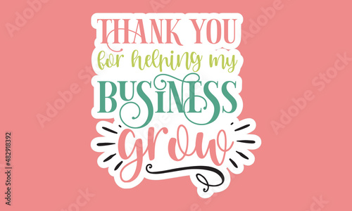 
Thank you for helping my business grow , handdrawn illustration, Feminism quote made in vector, dark background with bright yellow type, simple typography typeface with layered outline