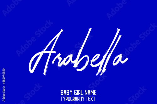 Arabella. Baby Girl Name Handwritten Lettering Modern Typography on Blue Background