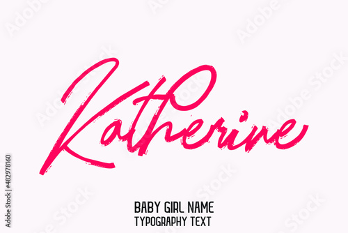 Woman's Name Vector Rough Brush Script Word art Pink Color Text Design for Katherine photo