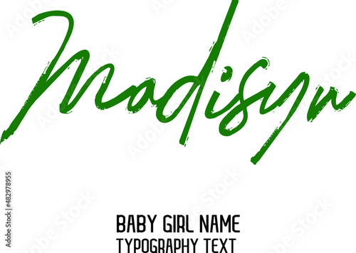 Woman's Name Vector Rough Brush Script Word art Green Color Text Design for Madisyn 