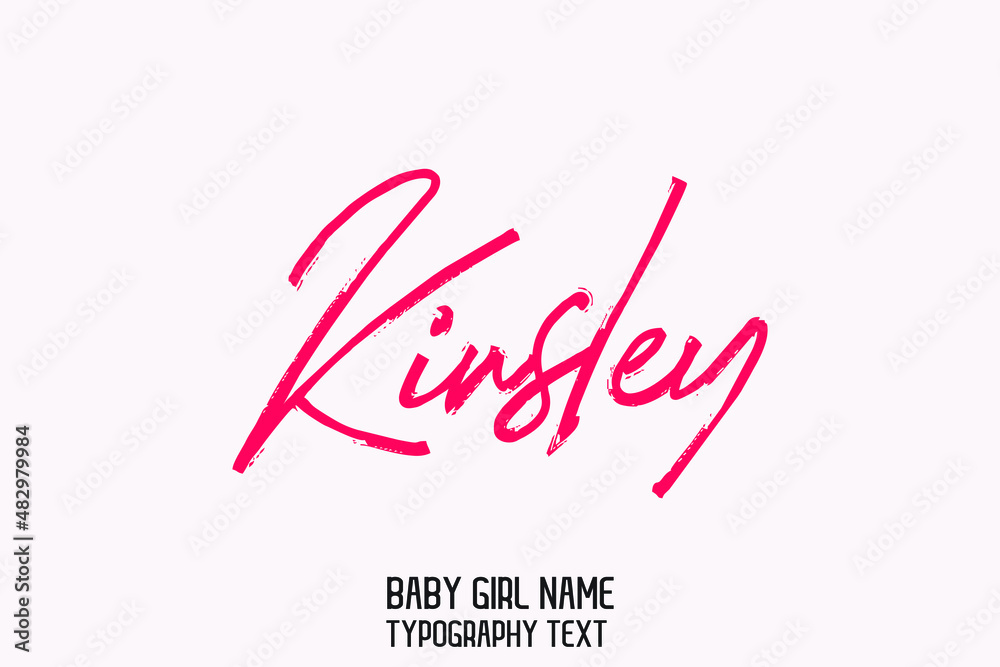 Kinsley Girl Name  Pink Color 
Brush Cursive  Typography Text