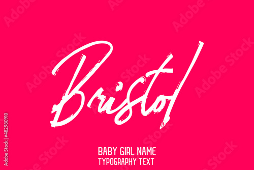Bristol. Girl Name Lettering Cursive White Color Brush Calligraphy Text on Pink Background