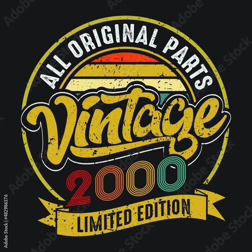Vintage 2000 all original parts limited edition retro birthday typography design vector eps
