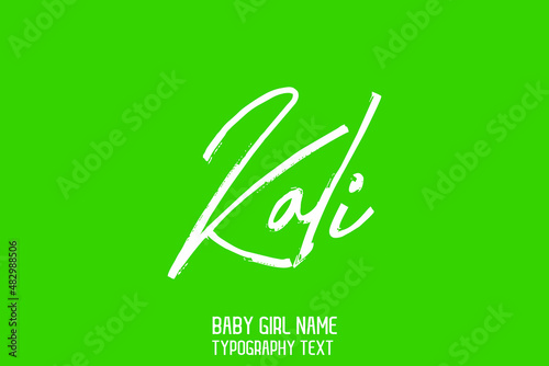Kali Girl Baby Name in Stylish Cursive Calligraphy Lettering Sign