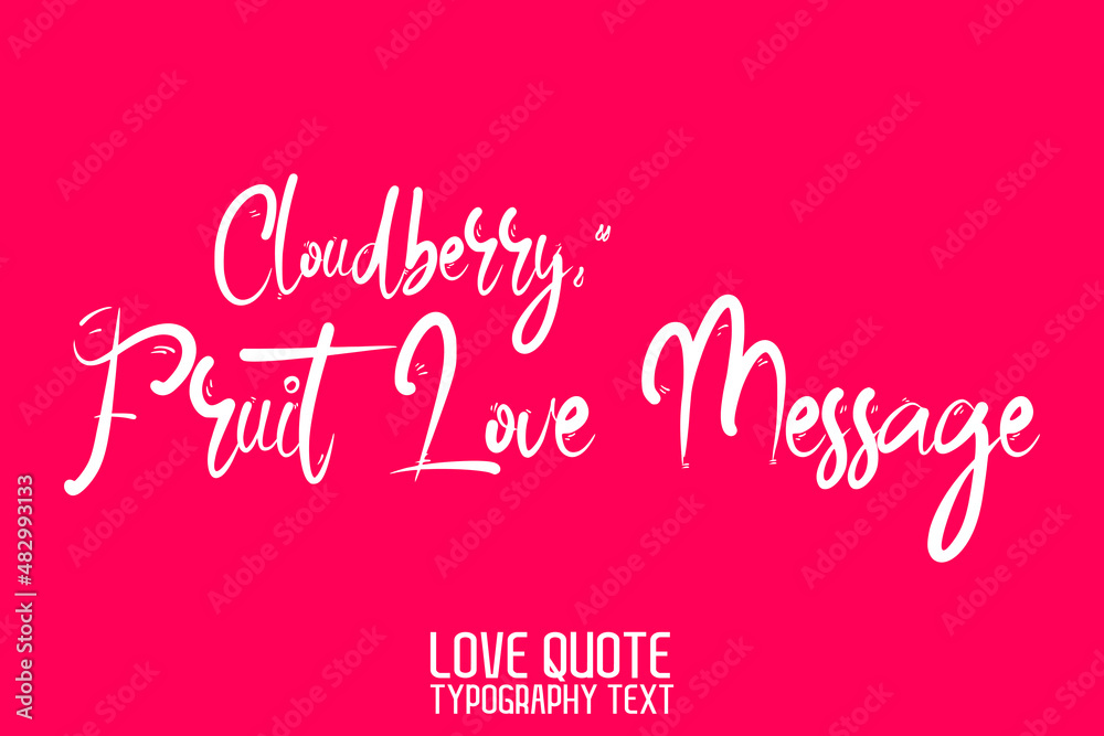 Cloudberry, Fruit Love Message calligraphic style on Pink Background