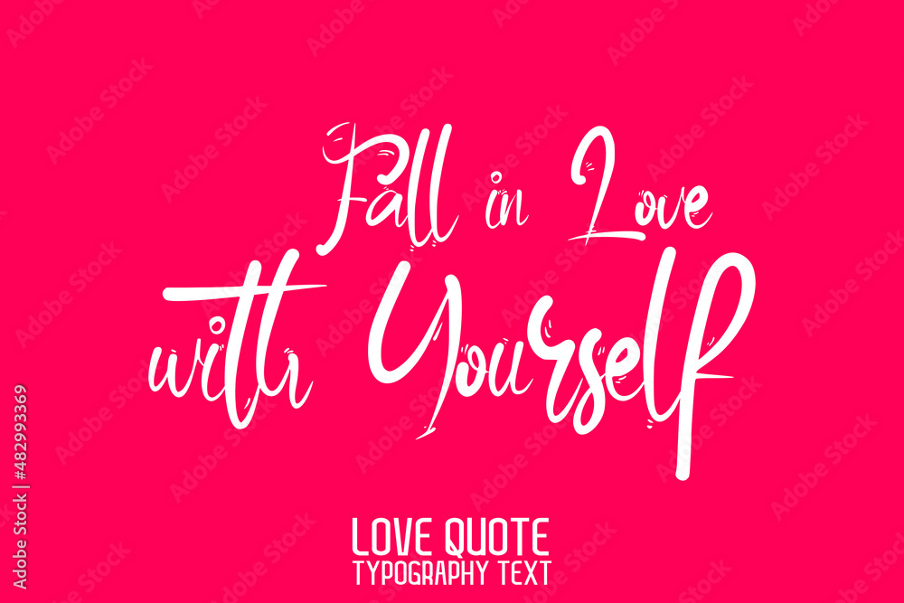 Fall in Love with Yourself. Calligraphic Text Love saying on Light Pink Background