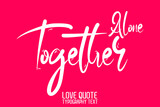 Alone Together Modern Calligraphic Text Love saying on Light Pink Background