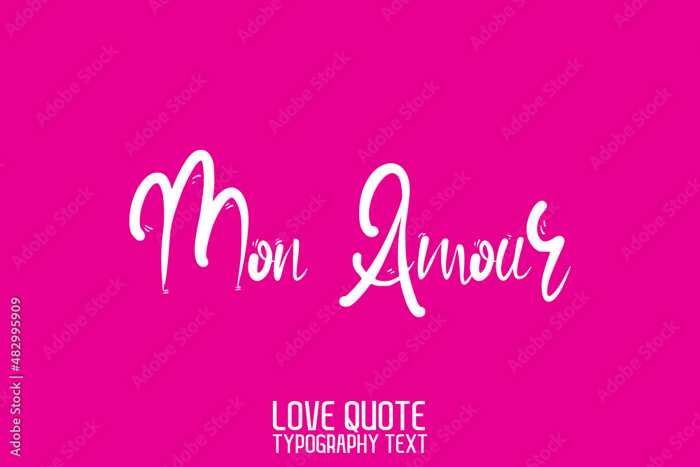 Mon Amour. Beautiful Calligraphic Cursive Text on Pink Background