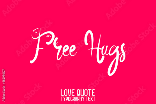 Free Hugs Calligraphic Cursive Text on Pink Background
