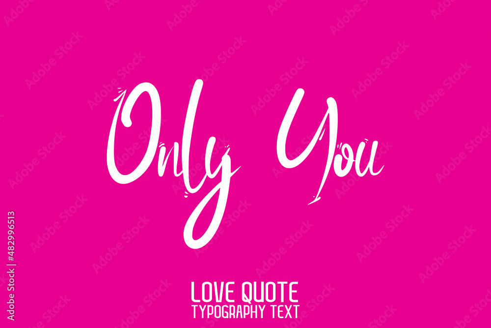 Only You Beautiful Typography Text Love Quote on Pink Background