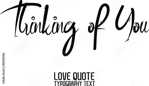 Thinking of You Black Color Cursive Calligraphy Text