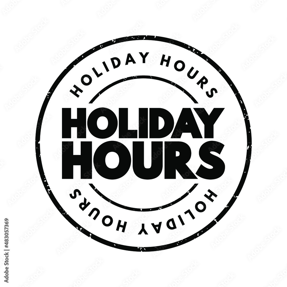 Holiday Hours text stamp, concept background